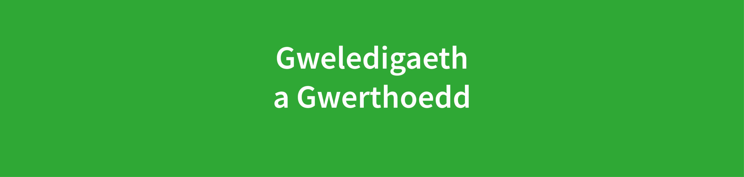 Gweledigaeth a Gwerthoedd text in white on green background